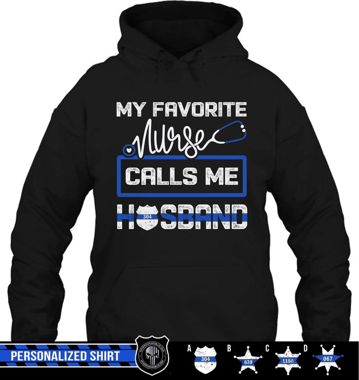 Apparel S / Black Personalized Shirt - My Favorite Nurse Calls Me - Police - DSAPP