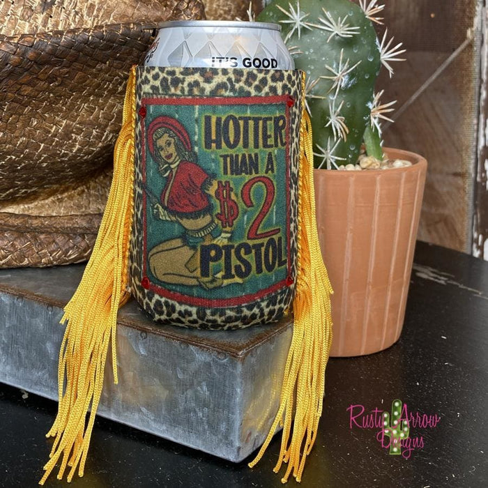 Regular Hotter than a 2 Dollar Pistol Fringe Koozie - Koozie