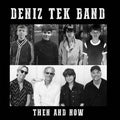 Tek, Deniz -- “Then and Now" / "You Cry" [IMPORT] – ‎New 7"